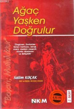 Ağaç Yaşken Doğrulur