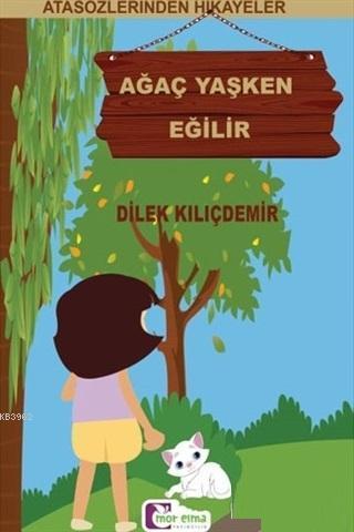 Ağaç Yaşken Eğilir
