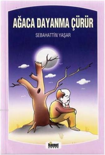 Ağaca Dayanma Çürür & Masal Sandığı