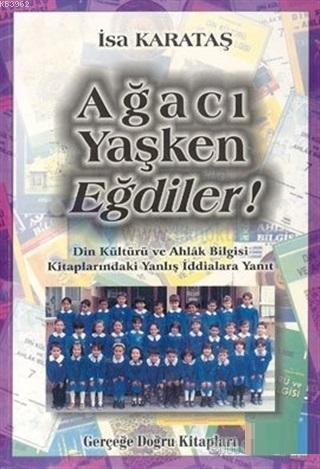 Ağacı Yaşken Eğdiler