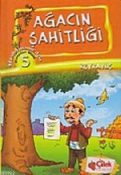 Ağacın Şahitliği; Kıssadan Hisse 5