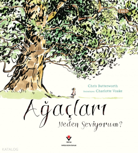 Ağaçları Neden Seviyorum ?