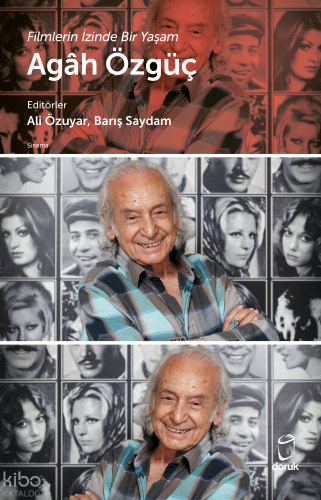 Agâh Özgüç - Filmlerin İzinde Bir Yaşam