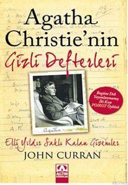 Agatha Christie'nin Gizli Defterleri; (Elli Yıldır Saklı Kalan Gizemler)