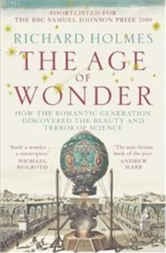 Age of Wonder; How the Romantic Generation Discovered the Beauty and Terror of Science
