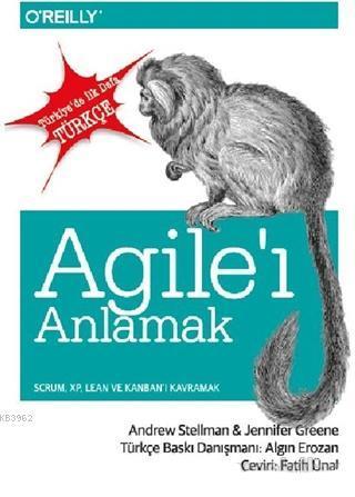 Agile'i Anlamak; Scrum, XP, Lean ve Kanban'ı Kavramak