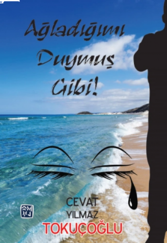 Ağladığımı Duymuş Gibi