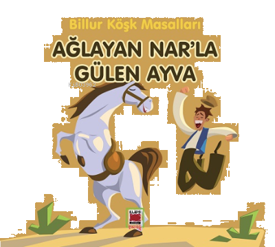 Ağlayan Nar’la Gülen Ayva-Billur Köşk Masalları