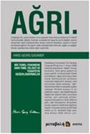 Ağrı - Bir Temel Fenomene Dair Tıbbi, Felsefi ve Terapötik Değerlendirmeler; Êş. Nirxandinên Tibbî, Felsefî û Terapôtîk Li Ser Diyardeyeke Bingehîn