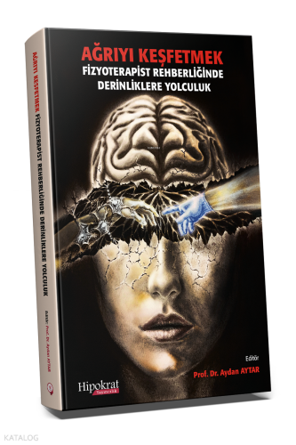 Ağrıyı Keşfetmek - Fizyoterapist Rehberliğinde Derinliklere Yolculuk