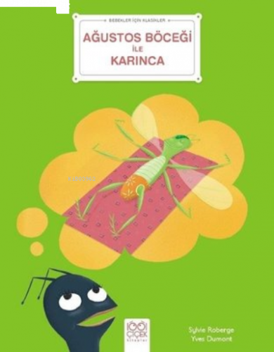 Ağustos Böceği ile Karınca - Bebekler İçin Klasikler