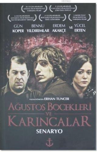 Ağustos Böcekleri ve Karıncalar; Senaryo