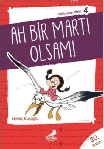Ah Bir Martı Olsam; Sağlık Olsun Dizisi 04
