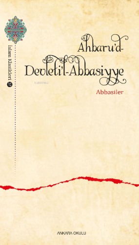 Ahbaru’d-Devleti’l- Abbasiyye Abbasiler