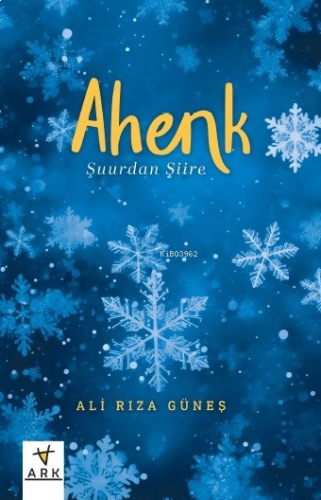 Ahenk;Şuurdan Şiire