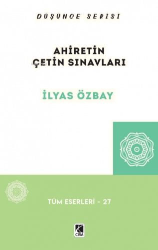 Ahiretin Çetin Sınavları