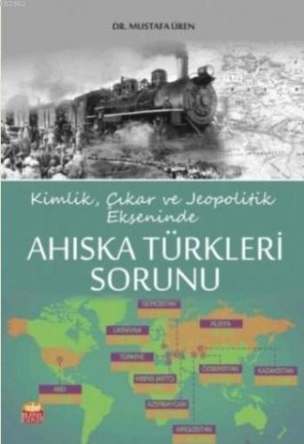 Ahıska Türkleri Sorunu; Kimlik, Çıkar ve Jeopolitik Ekseninde