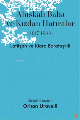 Ahıskalı Baba ve Kızdan Hatıralar (1917-1988)