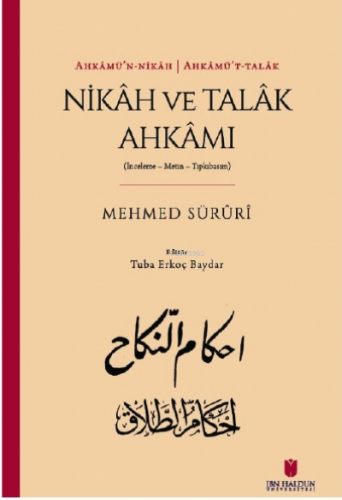 Ahkâmü’n-nikâh | Ahkâmü’t-talâk: Nikâh ve Talâk Ahkâmı ;(İnceleme – Metin – Tıpkıbasım)