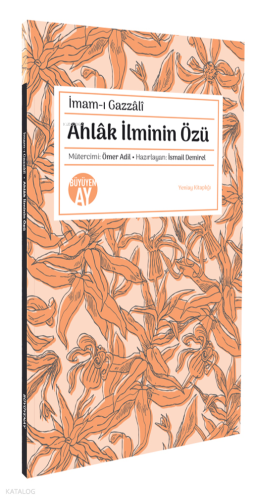 Ahlâk İlminin Özü