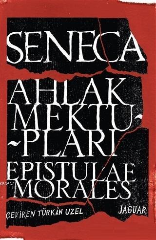 Ahlak Mektupları / Epistulae Morales