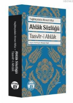 Ahlâk Sözlüğü; Tasvîr-i Ahlâk