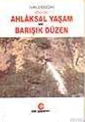 Ahlaksal Yaşam ve Barışık Düzen