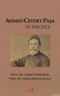 Ahmed Cevdet Paşa ve Mecelle