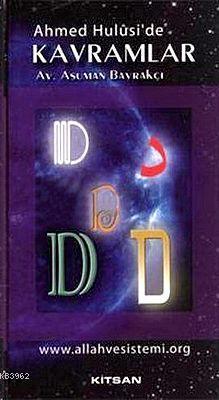Ahmed Hulusi'de Kavramlar - D