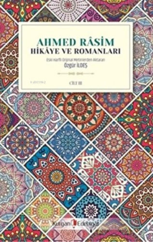 Ahmed Rasim - Hikaye ve Romanları Cilt 3
