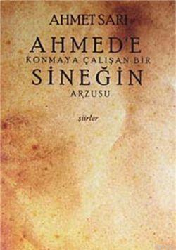 Ahmed'e Konmaya Çalışan Bir Sineğin Arzusu
