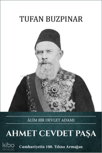 Ahmet Cevdet Paşa (Ciltli);Âlim Bir Devlet Adamı