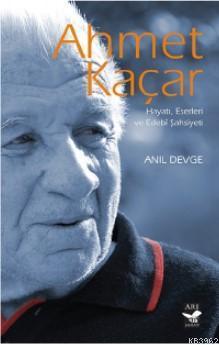 Ahmet Kaçar; Hayatı, Eserleri ve Edebî Şahsiyeti