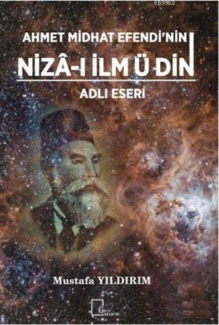 Ahmet Midhat Efendi'nin Niza-ı İlm ü Din Adlı Eseri