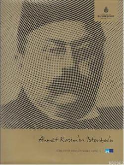 Ahmet Rasim'in İstanbul'u; Türk Edebiyatında İstanbul Serisi 5