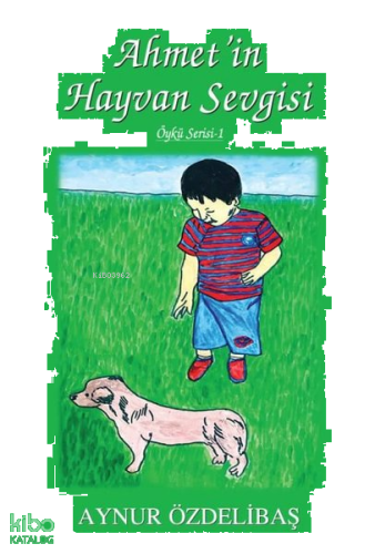 Ahmet'in Hayvan Sevgisi