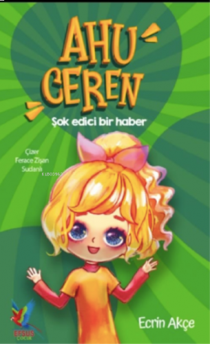 Ahu Ceren ;Şok Edici Bir Haber (Ciltli-Renkli)