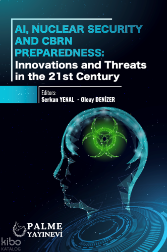 AI, Nuclear Security And CBRN Preparedness: Innovations and Threats in