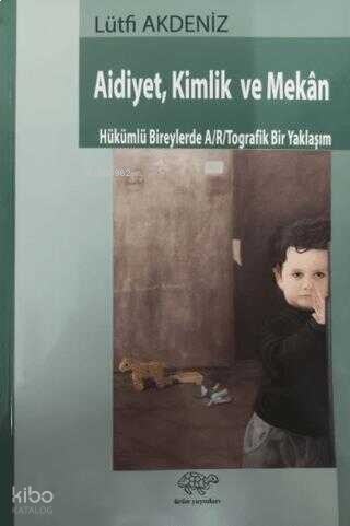 Aidiyet, Kimlik ve Mekan