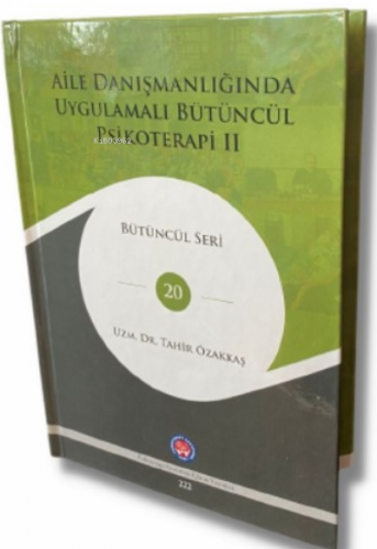 Aile Danışmanlığında Uygulamalı Bütüncül Psikoterapi II