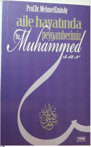 Aile Hayatında Peygamberimiz Hz. Muhammed (s.a.v)