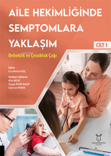 Aile Hekimliğinde Semptomlara Yaklaşım - Cilt 1