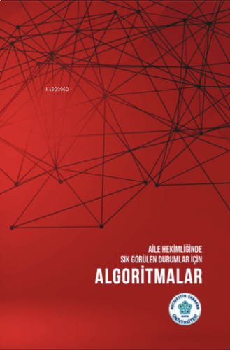 Aile Hekimliğinde Sık Görülen Durumlar İçin Algoritmalar