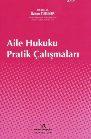 Aile Hukuku Pratik Çalışmaları
