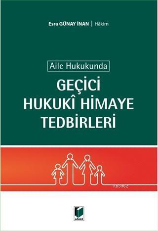 Aile Hukukunda Geçici Hukuki Himaye Tedbirleri