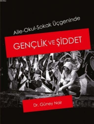 Aile-Okul-Sokak Üçgeninde Gençlik ve Şiddet