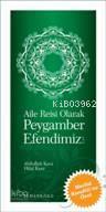 Aile Reisi Olarak Peygamber Efendimiz (s.a.v)