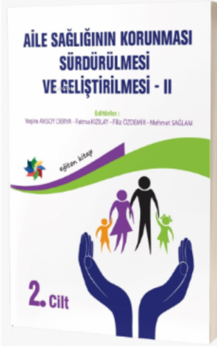 Aile Sağlığının Korunması, Sürdürülmesi ve Geliştirilmesi / 2 Cilt
