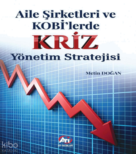 Aile Şirketleri ve KOBİ'lerde Kriz Yönetim Stratejisi