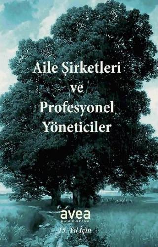 Aile Şirketleri ve Profesyonel Yöneticiler